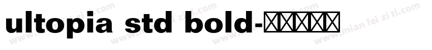 ultopia std bold字体转换